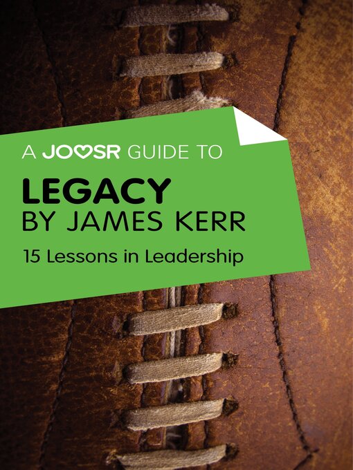 Title details for A Joosr Guide to... Legacy by James Kerr: 15 Lessons in Leadership by Lasting Leaps Limited - Wait list